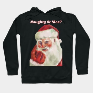 Naughty Or Nice Santa Claus Hoodie